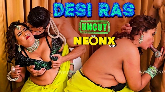 Desi Ras (2024) Neonx Uncut Short Film